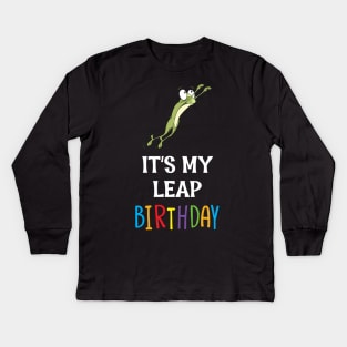 It's My Leap Birthday Kids Long Sleeve T-Shirt